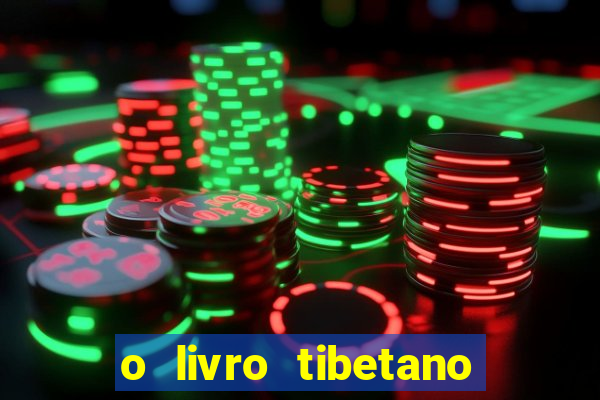 o livro tibetano dos mortos pdf completo